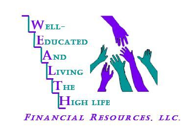 Well Educated and Living The High Life Financial Resources. llc logo